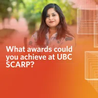 Hyperlinked picture of woman posing arms-folded, captioned, "What awards could you achieve at UBC SCARP?"